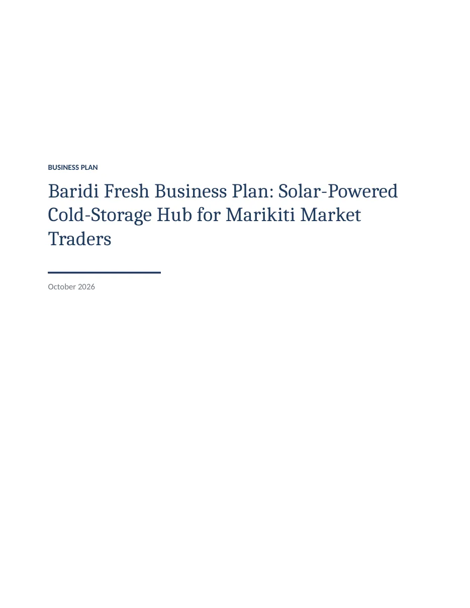 Page 1 of 8: Baridi Fresh: a solar cold-storage business plan for Marikiti Market